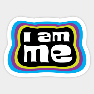 I AM ME Sticker